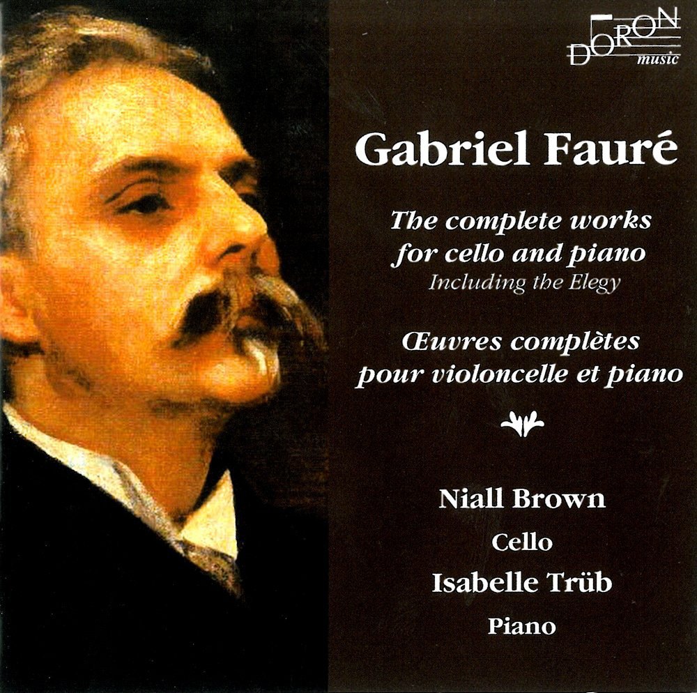 Fauré : Intégrale de l’Oeuvre pour violoncelle et piano 