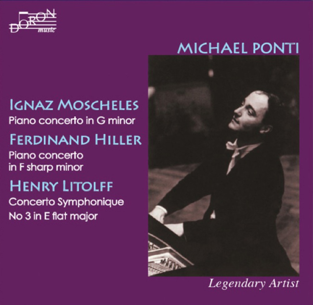 Moscheles, Hiller & Litolff : Concertos / Michael Ponti